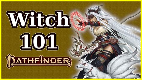 Understanding the Role of a Witch in Pathfinder Campaigns